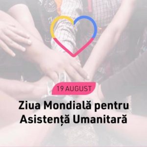 19 August Ziua Mondială pentru Asistență Umanitară
